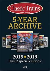 Classic Trains 5-Year Archive 2015-2019 DVD-ROM