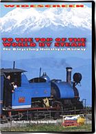 To the Top Of the World By Steam the Darjeeling - Himalayan Railway DVD