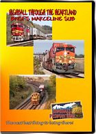 Highball Through the Heartland - The BNSF Marceline Sub DVD