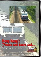 Hong Kongs Trains and Boats and.... DVD