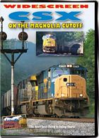 CSX on the Magnolia Cutoff DVD