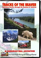 Tracks Of the Beaver - Canadian Pacific DVD