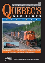 Eastern Quebecs Ore Lines Vol 1 DVD