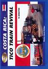 Costa Rica Tico Train Revival DVD